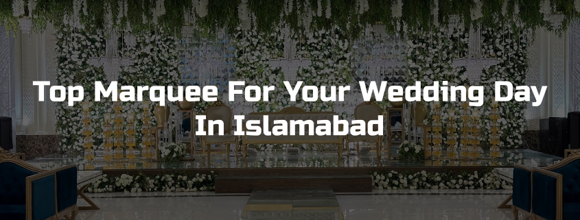 Top Marquee In Islamabad